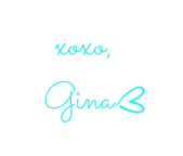 xoxo, gina
